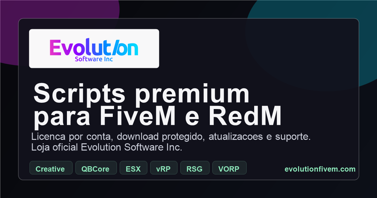 Evolution Software Inc - scripts para FiveM e RedM